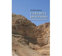 L'eremita diocesano. Con Gesù nel deserto