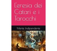 L'eresia dei Catari e i Tarocchi