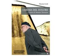 L'eresia del dolore. Il teatro di Antonio Tarantino