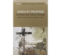 L'eresia del libro grande. Storia di Giorgio Siculo e della sua setta