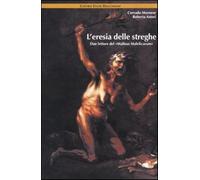 L'eresia delle streghe. Due letture del «Malleus Maleficarum» - Mornese Co...