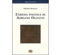 L'eresia politica di Adriano Olivetti