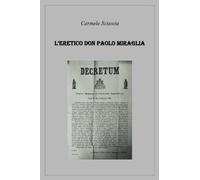 L'eretico don Paolo Miraglia - Sciascia Carmelo