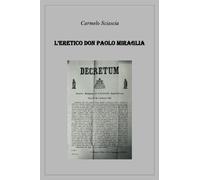L'eretico don Paolo Miraglia - Sciascia Carmelo
