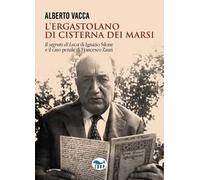 L'ergastolano di Cisterna dei Marsi. «Il segreto di Luca» di Ignazio Silone e il caso penale di Francesco Zauri