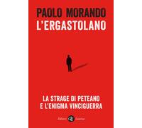 L'ergastolano. La strage di Peteano e l’enigma Vinciguerra - 2022