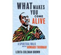 Lerita Coleman Brown What Makes You Come Alive (Copertina rigida)