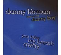 Lerman, Danny - You Take My Breath Away