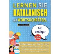 LERNEN SIE KATALANISCH MIT WORTSUCHRÄTSEL FÜR ANFÄNGER - Entdecken Sie, Wie Sie Ihre Fremdsprachenkenntnisse Mit Einem Lustigen Vokabeltrainer ... - Finden Sie 2000 Wörter Um Zuhause Zu Üben