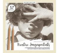 Lernen Sie wie ein Profi zu Zeichnen. Kreative Jungenporträts: 57 Zeitgenössische Realistische Illustrationen zum Schattieren mit Künstlerbuntstiften