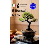 LERNKRIMI Italienisch - Il Bonsai Nero A2/B2