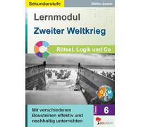 Lernmodul 6 Zweiter Weltkrieg Rätsel Logik Geschichte Sekundarstufe Klasse 8 9 10 11 12 13 | Nationalsozialismus Hitler Blitzkrieg Widerstand ... effektiv und nachhaltig unterrichten