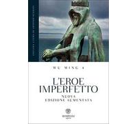 L' eroe imperfetto. Ediz. ampliata