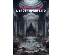L'eroe imperfetto [Paperback] [Mar 07, 2025] Rizza, Sandra