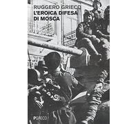 L'eroica difesa di Mosca