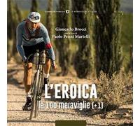 L'eroica. Le 100 meraviglie (+1)