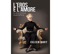 L'eros e l'amore di una donna quantistica