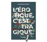 L'erotique. C'est tragique.