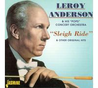 Leroy Anderson & His 'Pops' Concert Orchest Sleigh Ride & Other Original Hi (CD)