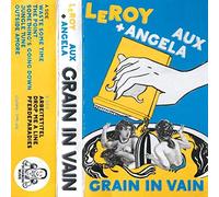 Leroy Aux Angela - Grain In Vain