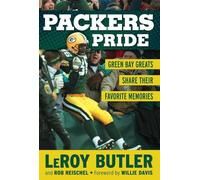 LeRoy Butler Rob Reischel Butler, Leroy, Reisch Packers Pride (Copertina rigida)
