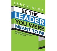 Leroy Eims Be the Leader You Were Meant to be (Tascabile)