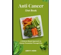 Leroy F Hood Anti Cancer Diet Book (Tascabile)