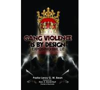 Leroy G W Bean Gang Violence Is by Design (Tascabile)