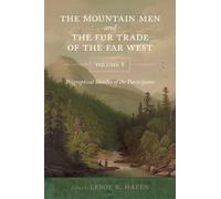 LeRoy R. Hafen The Mountain Men and the Fur Trade of the Far West, V (Tascabile)