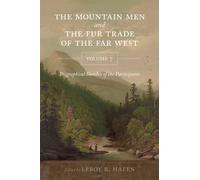 LeRoy R. Hafen The Mountain Men and the Fur Trade of the Far West, V (Tascabile)