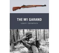 Leroy Thompson The M1 Garand (Tascabile) Weapon
