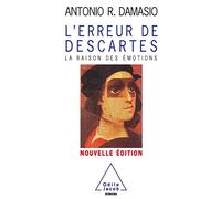 L'erreur de Descartes: La raison des émotions