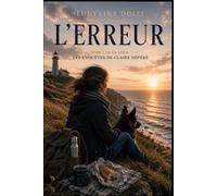 L'erreur: Tome 1 de la série "Les enquêtes de Claire Népère"