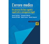 L'errore medico. Un percorso tra bias cognitivi, aspetti etici e conseguenze legali