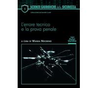 L'errore tecnico e la prova penale