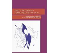 Lerry Uomo Fagiolo e il Mantello Dulce de Leche: Lerry Uomo Fagiolo e Le Avventure di Mezzo