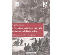 L'eruzione dell'Etna del 1879 problema dell'Italia unita. Dall'apparato eruttivo