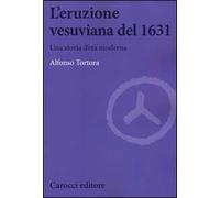 L'eruzione vesuviana del 1631. Una storia d'età moderna