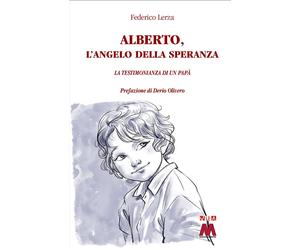 Lerza Federico - Alberto, L'angelo Della Speranza