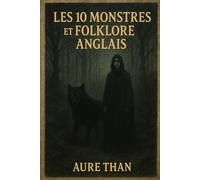 Les 10 Monstres et Folklore Anglais