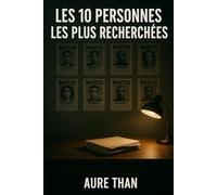 Les 10 personnes les plus recherchées