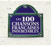 Les 100 Chansons Francaises Inoubli
