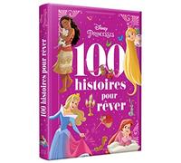 Les 100 Histoires pour rêver Disney Princesses