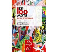 Les 100 mots de la sociologie