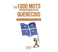 Les 1000 mots indispensables en québécois