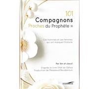 Les 101 compagnons proches du Prophète