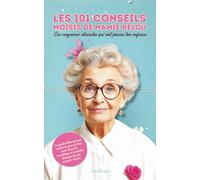 Les 101 conseils moisis de Mamie Relou - Ces croyances absurdes qui ont pourri ton enfance: Le guide hilarant qui remet un peu de bon sens dans les traditions et remèdes de grands-mères.