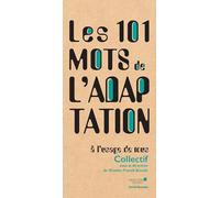 Les 101 mots de l'adaptation, à l'usage de tous