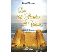Les 108 paroles du Christ: 108 perles de sagesse...