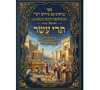 Les 12 Prophètes (Trei Asar) avec Rachi - Édition bilingue Hébreu-Français: Osée, Joël, Amos, Abdias, Jonas, Michée, Nahum, Habacuc, Sophonie, Aggée, ... française et commentaire classique de Rachi